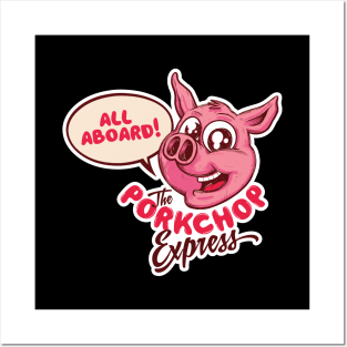 All Aboard the Porkchop Express! (BTLC) Posters and Art